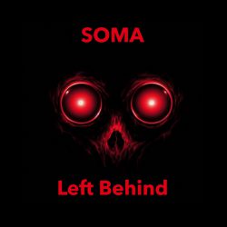 Soma: LΞFT BΞHIND