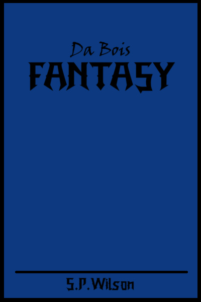 Da Bois Fantasy*