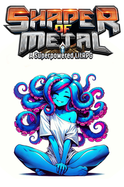Shaper of Metal Sys-Apoc LitRPG [With a Dash — of Metaphysics]