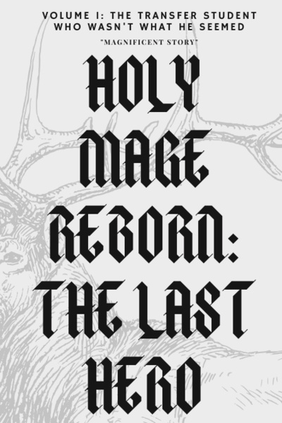 Holy Mage Reborn: The Last Hero
