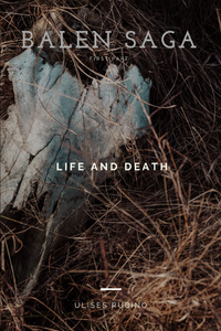 Balen Saga: Life and Death