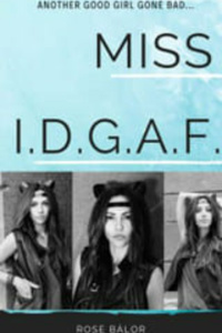 Miss I.D.G.A.F.