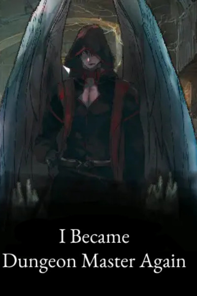 I Became a Dungeon Master Again