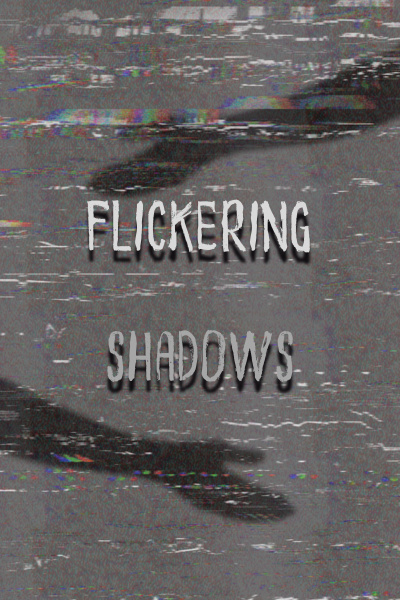 Flickering Shadows
