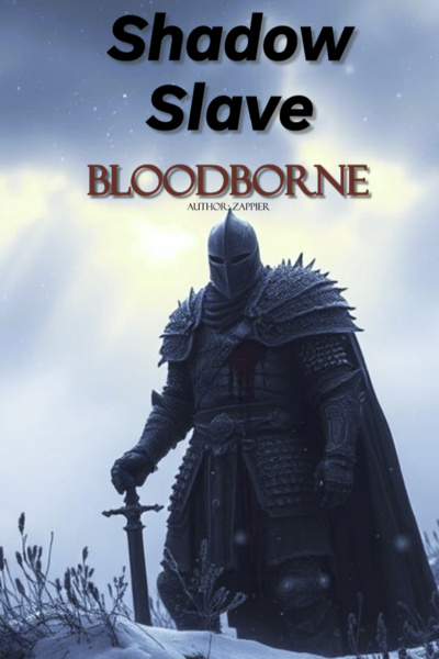 Shadow Slave: BLOODBORNE