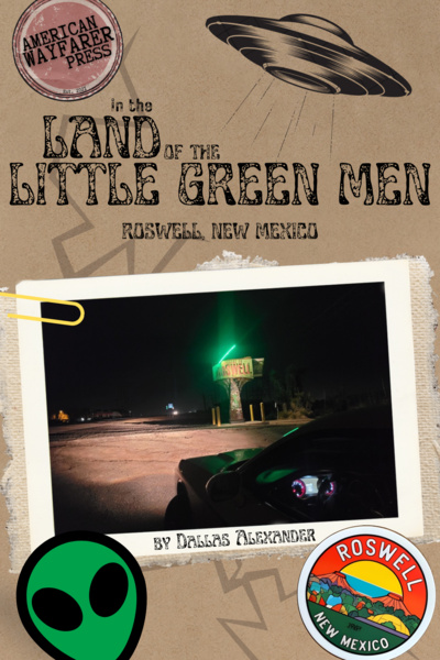 AMERICAN WAYFARER: In the Land of the Little Green Men