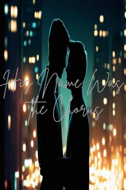 His Name Was the Chorus