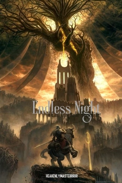 Endless Night: I Can Upgrade Anything