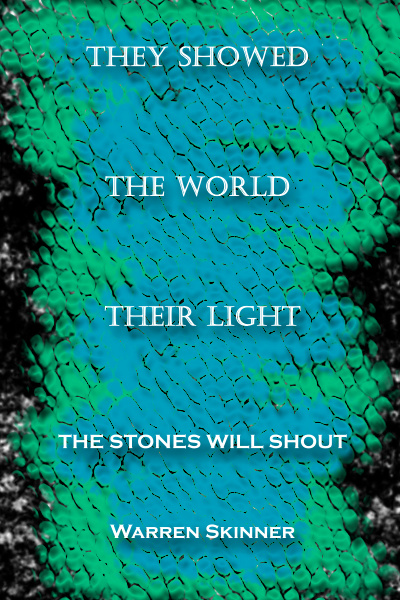 They Showed The World Their Light - The Stones Will Shout #1