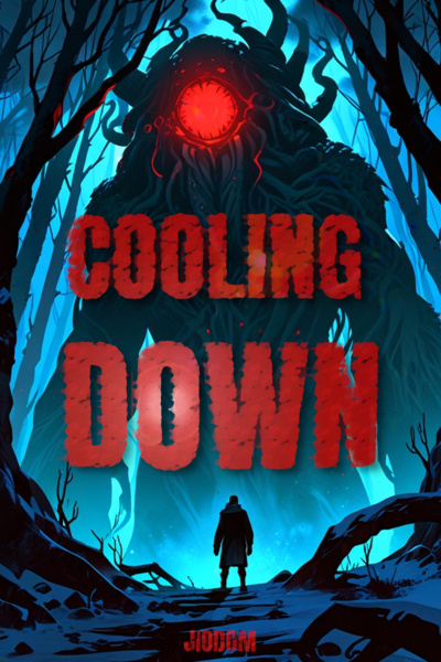 COOLING DOWN (Post-Apoc Progression Fantasy)