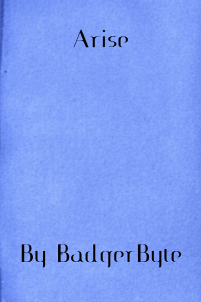 Arise