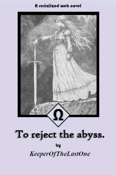 To Reject the Abyss - A tale of preventing a villainess from being.