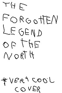 The Forgotten legend of the north