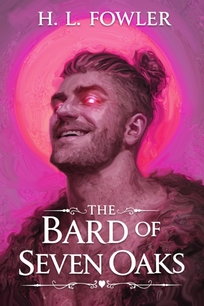The Bard of Seven Oaks [TTRPG-Inspired Fantasy][Book 1 Complete]