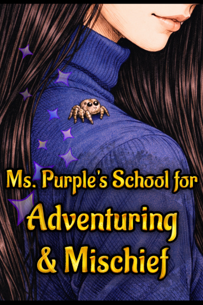 Ms. Purple's School for Adventuring and Mischief