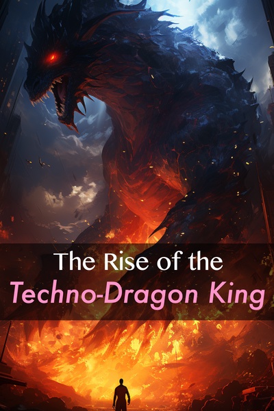 The Rise of the Techno-Dragon King